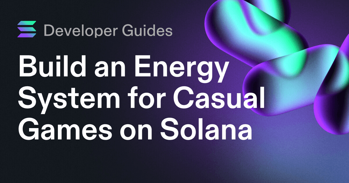 Build an Energy System for Casual Games on Solana